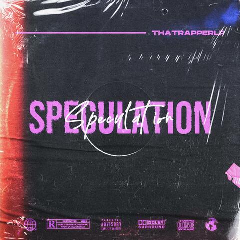 Speculation