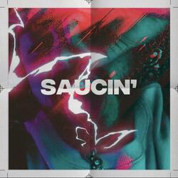 Saucin'