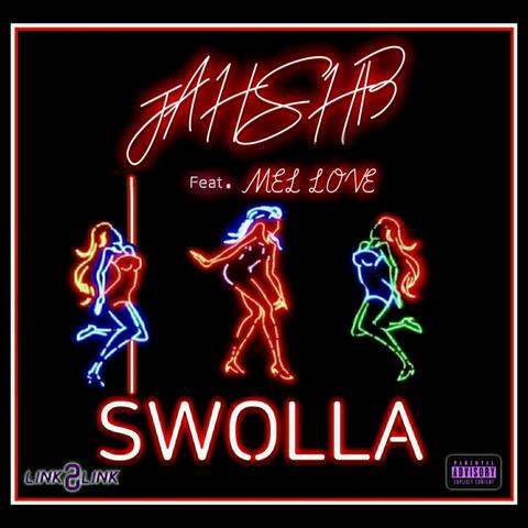 JAHSHB SWOLLA (feat. MEL LOVE)
