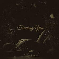 Touching You