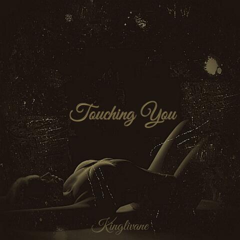Touching You