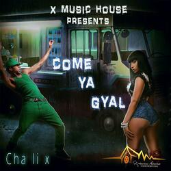 come ya gyal