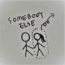 somebody else
