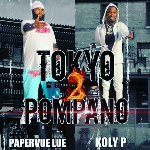 Tokyo To Pompano (feat. Koly P)