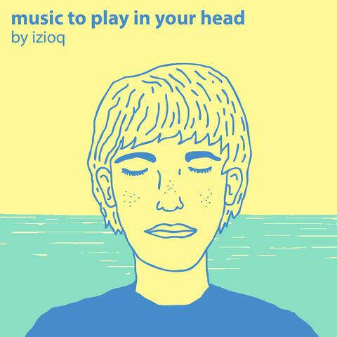 Music to Play in Your Head