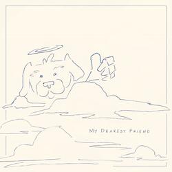 My Dearest Friend