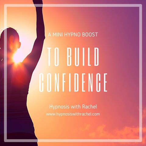 A Mini Hypno Boost to Build Confidence
