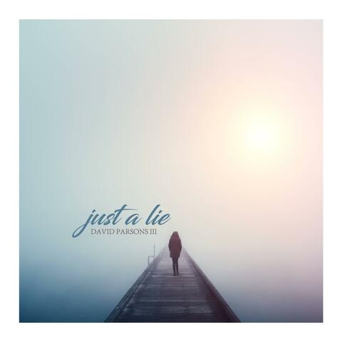 Just a Lie