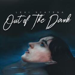 Out of the Dark