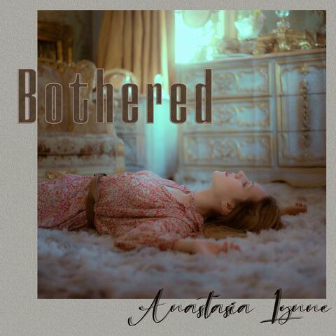 Bothered