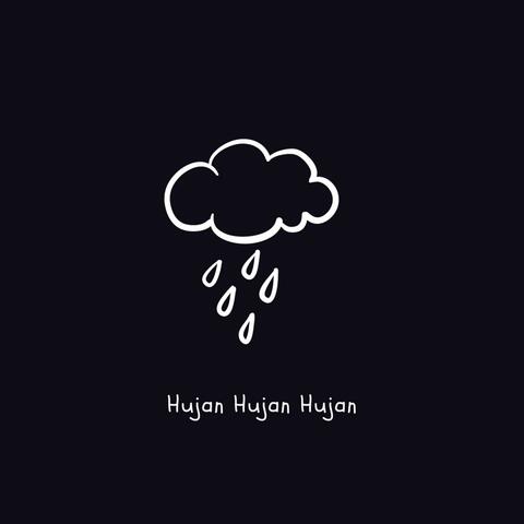 Hujan Hujan Hujan