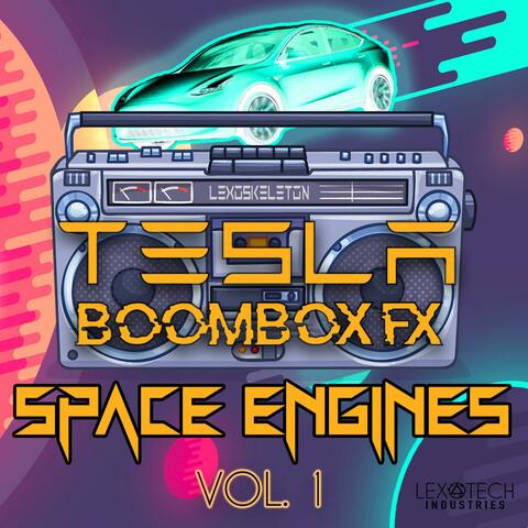 Tesla Boombox FX Space Engines Vol I (Tesla Boombox Soundtrack)