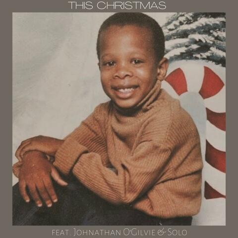 This Christmas (feat. Johnathan O'Gilvie & Solo)