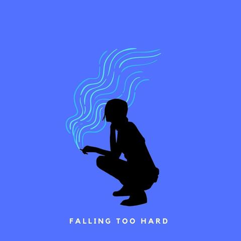 Falling Too Hard