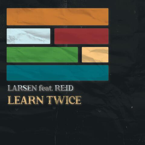 Learn Twice (feat. Re:id)