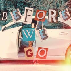 Before We Go