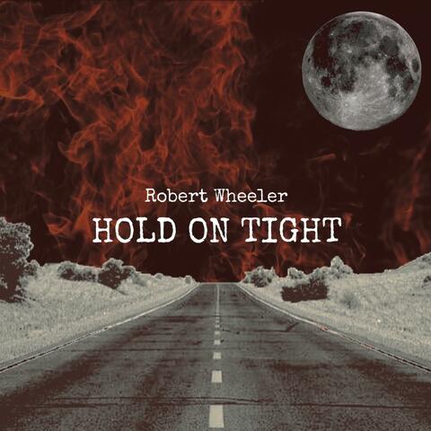 Hold on Tight