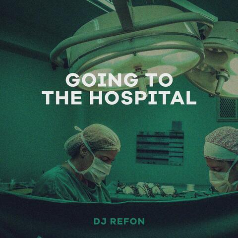 Going to the Hospital