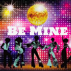Be Mine