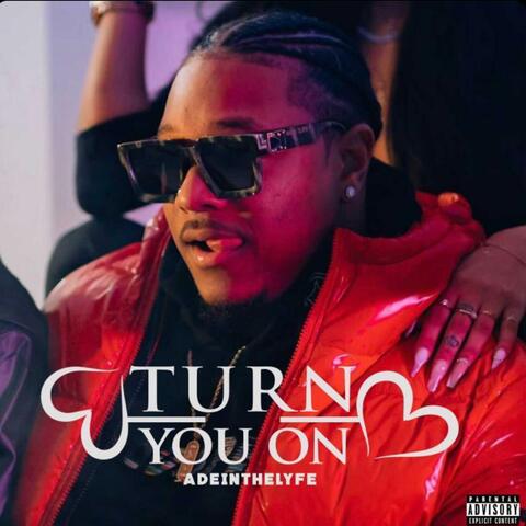Turn You On