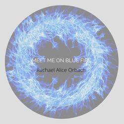 Meet Me on Blue Fire