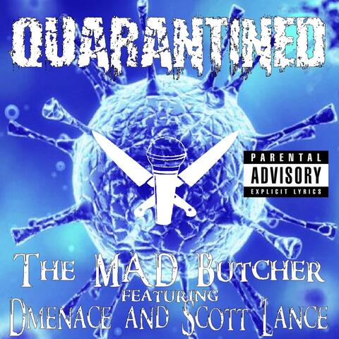 Quarantined (feat. D'menace & Scott Lance)