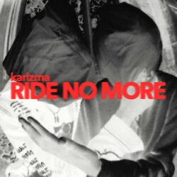 Ride No More