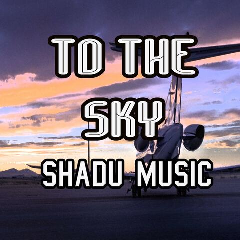 To the Sky
