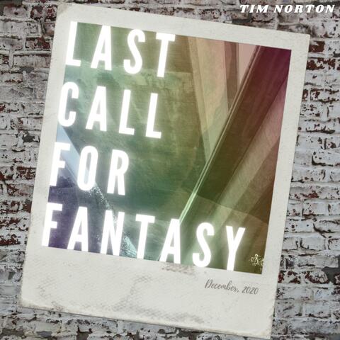 Last Call for Fantasy