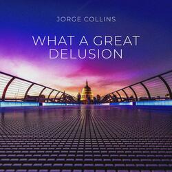 What a Great Delusion