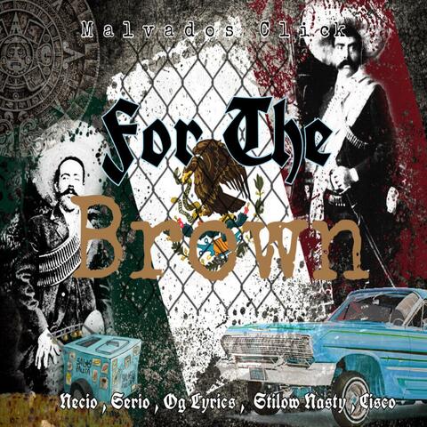 For The Brown (feat. Necio, Serio, Og lyrics, Stilow Nasty & Cisco)
