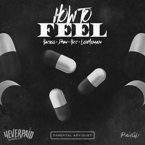 How To Feel (feat. Dman, Ricc & LuhMunyun)