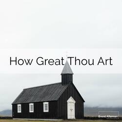 How Great Thou Art