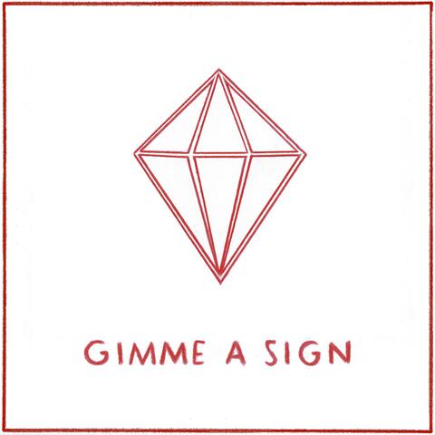 Gimme a Sign