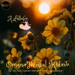 Omana Thinkal Kidavo (Popular Indian Lullaby) [feat. Jitu Nair]