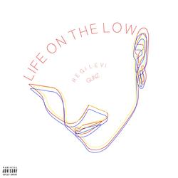 Life On The Low (feat. GunZ)