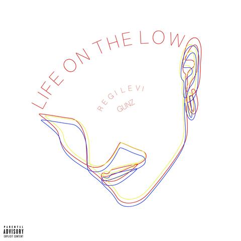 Life On The Low (feat. GunZ)
