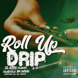Roll Up Drip (feat. Squadzilla, Flako & Bin Smokin')
