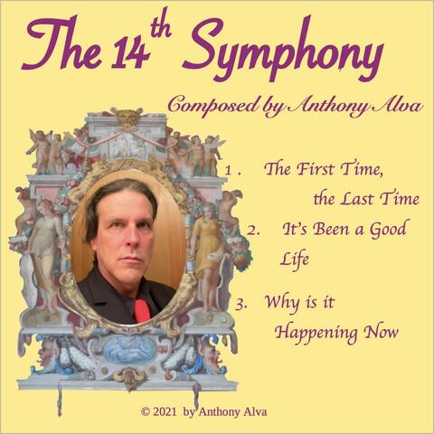 14th Symphony by Anthony Alva "The First Time, the Last Time"