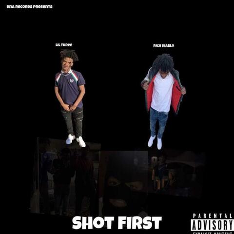 Shot First (feat. RichDiablo)
