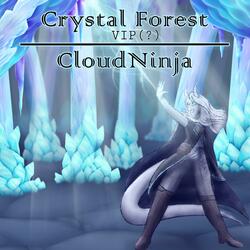 Crystal Forest VIP..?