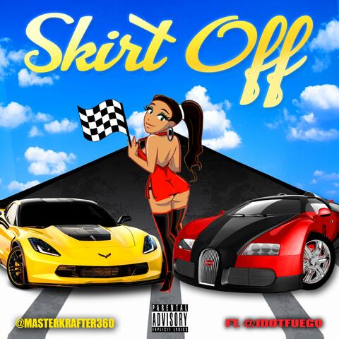 SKIRT OFF (feat. @jdotfuego)