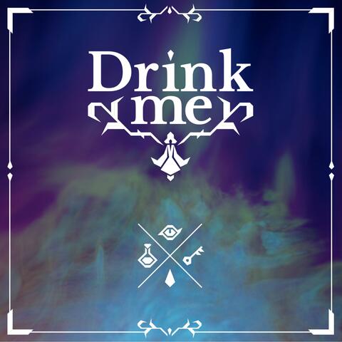 Drink Me