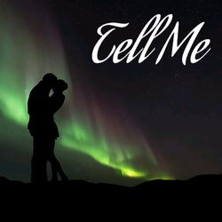 Tell Me