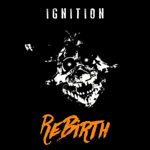 Ignition: Rebirth