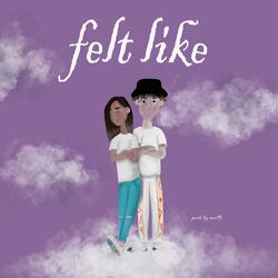 Felt Like (feat. Sean Dada & Aux99)