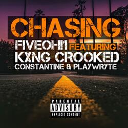 Chasing (feat. KXNG Crooked, Constantine & PlayWryte)