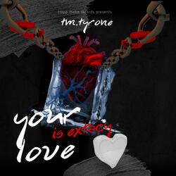 your love is extacy