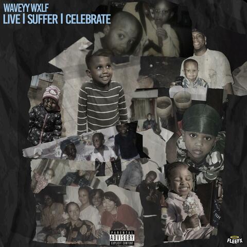 Live Suffer Celebrate
