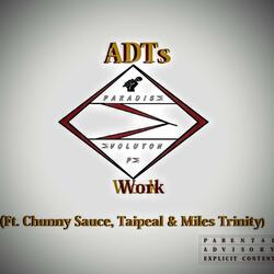Work (feat. ChunnySauce, Taipeal & Miles Trinity)